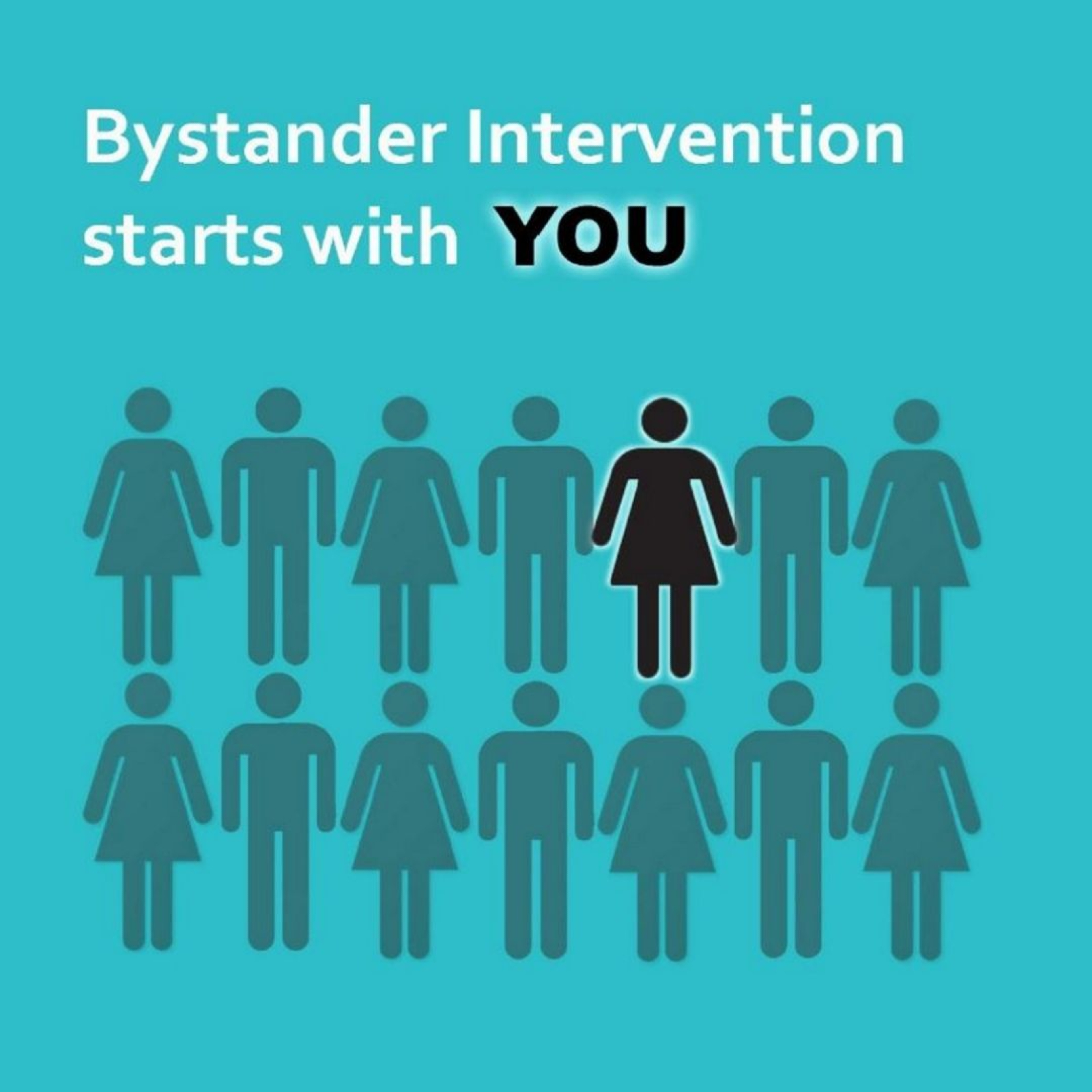 Image of stick figure people with one standing out in contrast to the rest and captioned "bystander intervention starts with you"