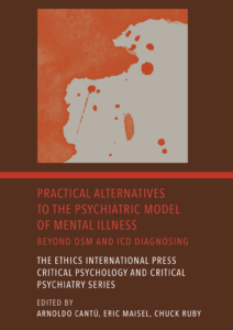 Bookcover/thumbnail with an abstract art piece on it, and book titled reading "Practical Alternatives to the Psychiatric Model of Mental Disorder Labeling,." The Ethics International Press Critical Psychology and Critical Psychiatry Series, edited by Arnoldo Cantu, Eric Maisel, Chuck Ruby.